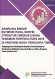 Sampling Error Of Estimation Results Of Cost Structure Of Horticultural Cultivation Household Survey Of Nusa Tenggara Timur Province 2018