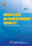 INDIKATOR SOSIAL DAN PARAMETER DEMOGRAFI PROVINSI NUSA TENGGARA TIMUR Hasil Sensus Penduduk 2010
